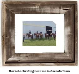 horseback riding near me in Osceola, Iowa